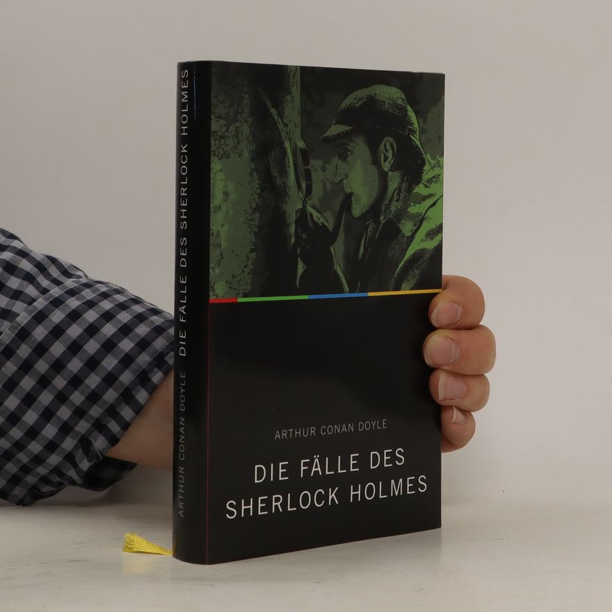 Arthur Conan Doyle Die Fälle des Sherlock Holmes