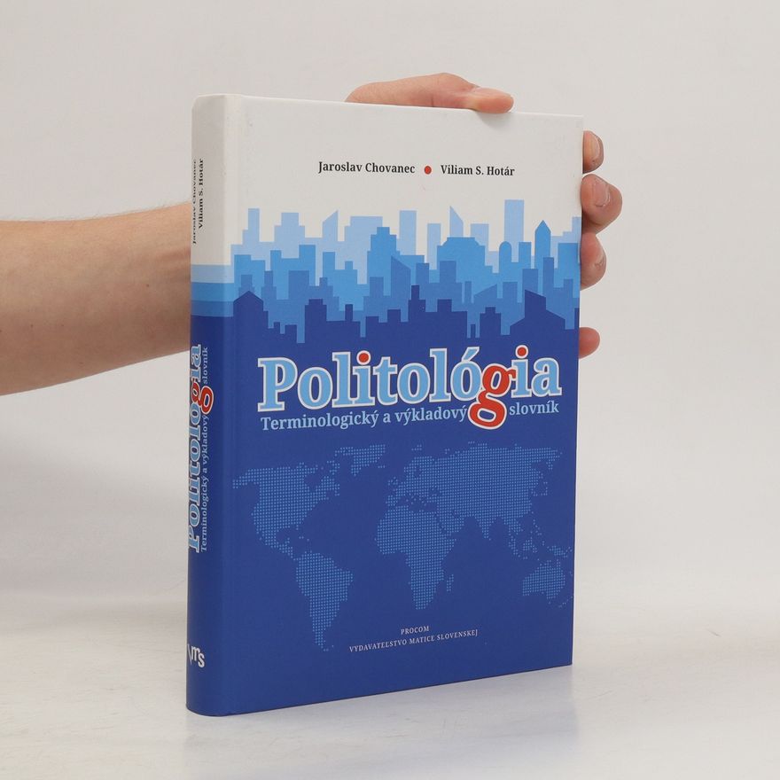Viliam Hotár Politológia. Terminologický a výkladový slovník