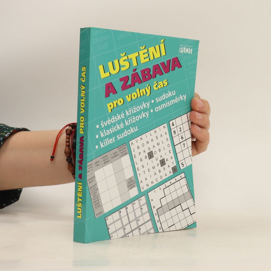 Kolektiv autorů Luštění a zábava pro volný čas