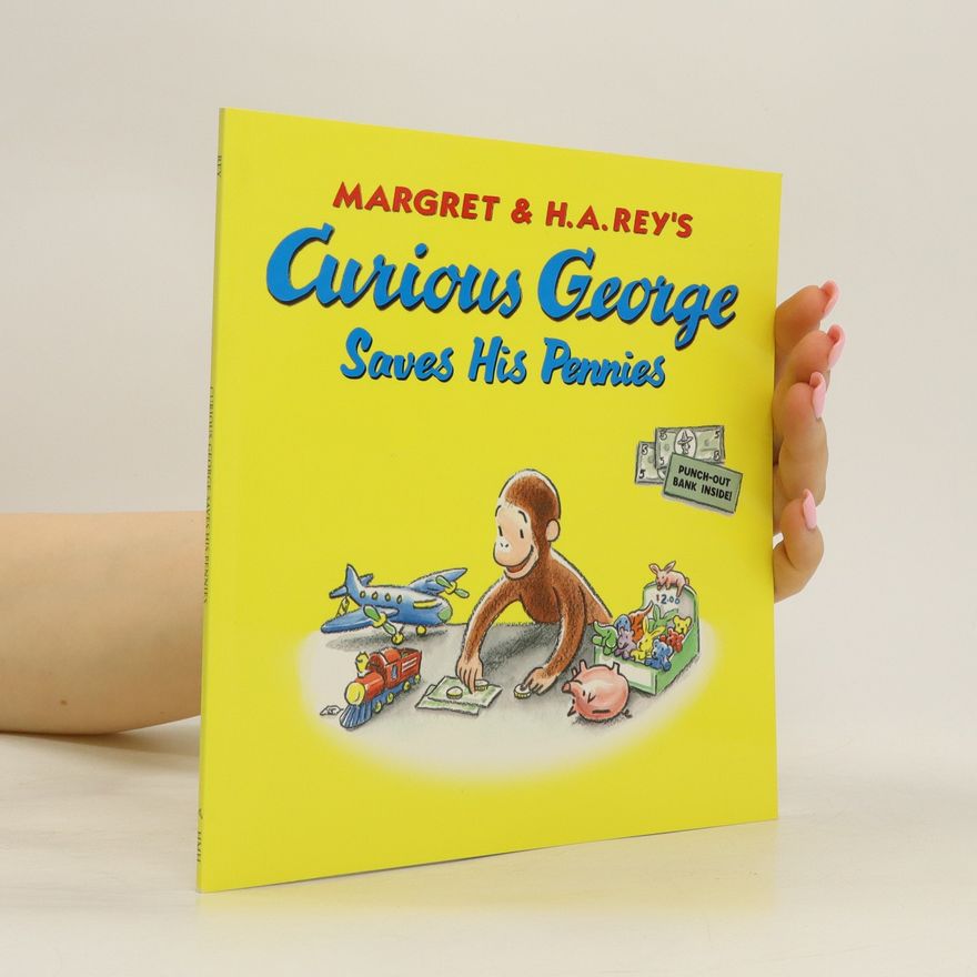 Margret Rey Curious George Saves His Pennies