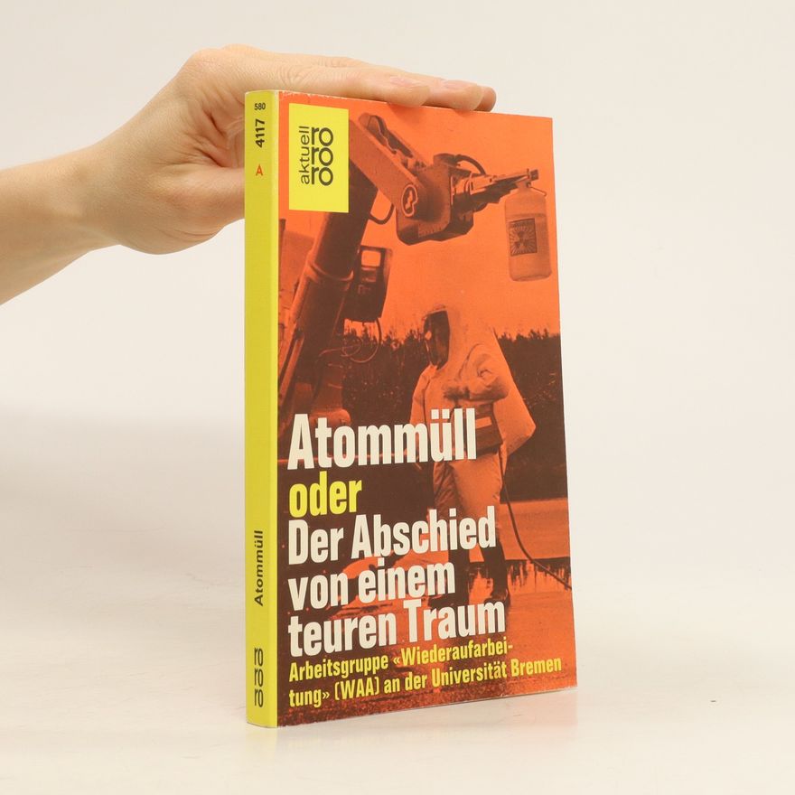 Klaus Humann Atommüll oder der Abschied von einem teuren Traum