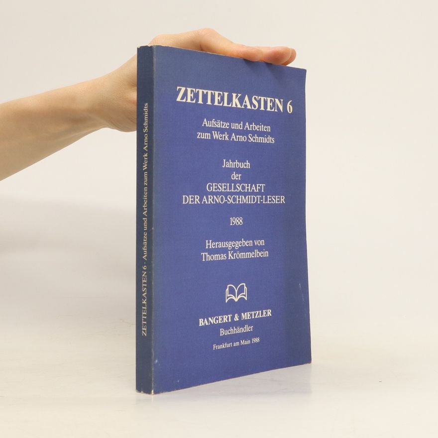 Various authors Zettelkasten 6: Jahrbuch der Gesellschaft der Arno-Schmidt-Leser