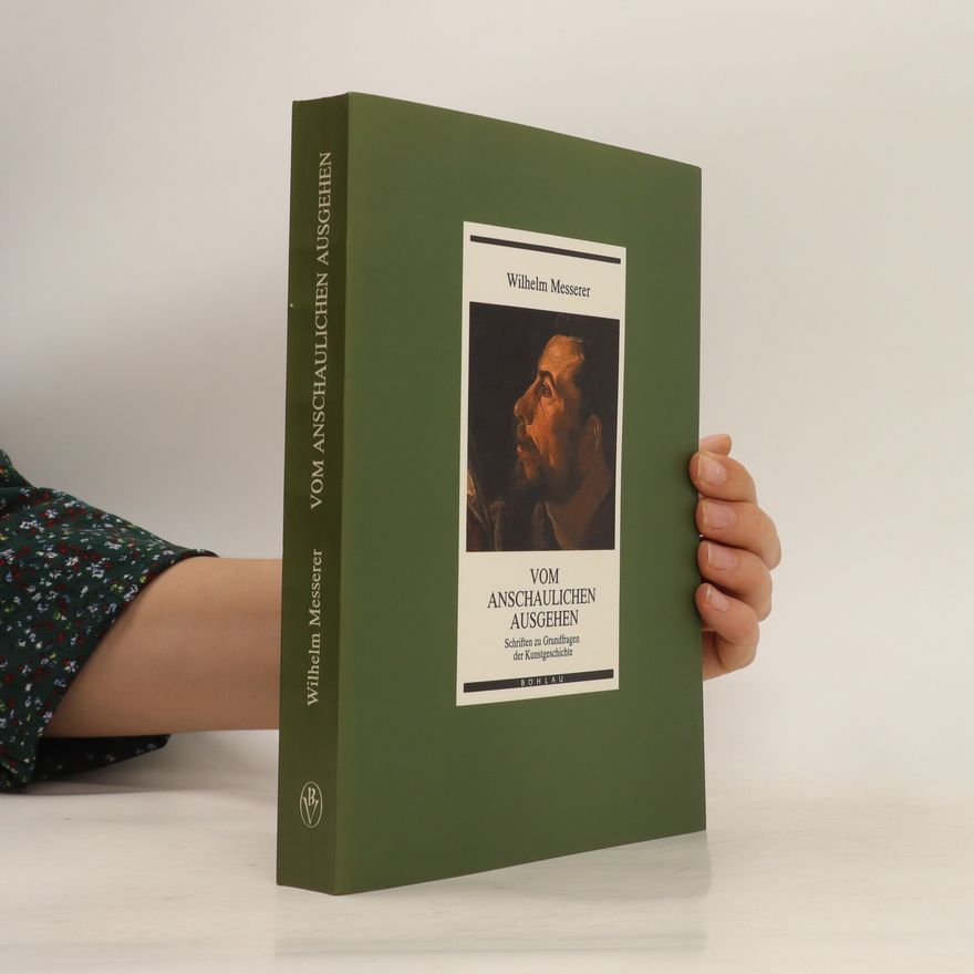 Wilhelm Messerer Vom Anschaulichen ausgehen