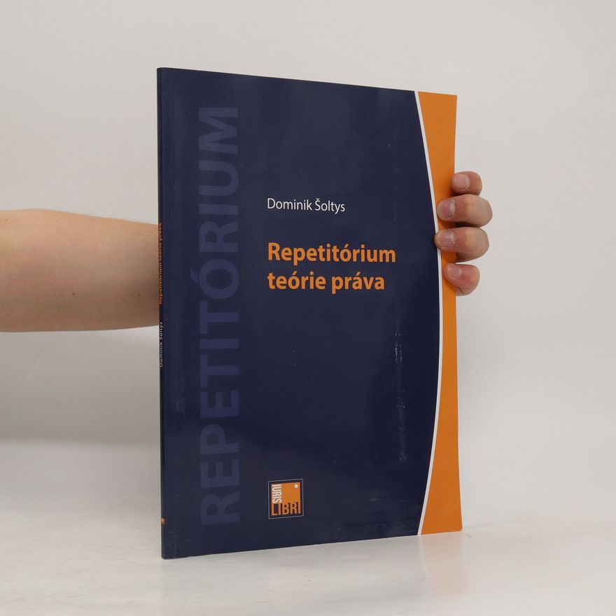 Dominik Šoltys Repetitórium teórie práva