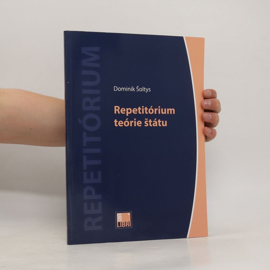 Dominik Šoltys Repetitórium teórie štátu