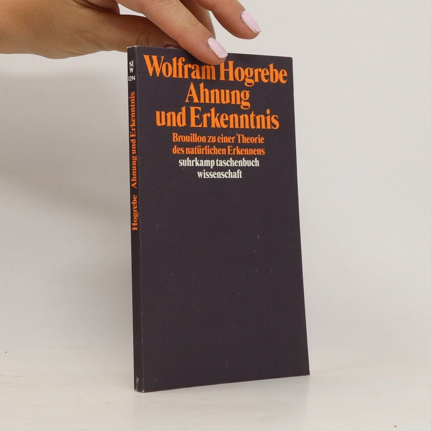 Wolfram Hogrebe Ahnung und Erkenntnis