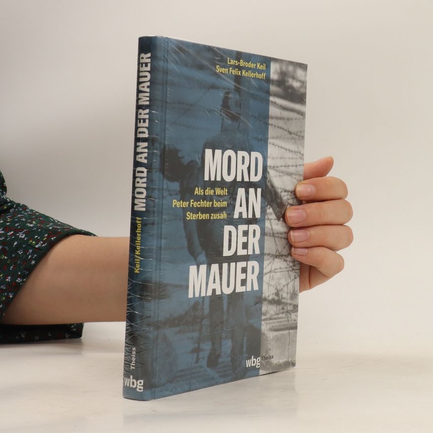 Lars Broder Keil Mord an der Mauer