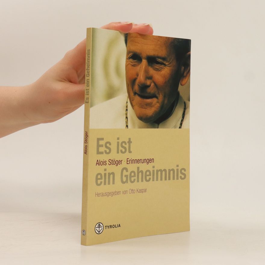 Alois Stöger Es ist ein Geheimnis