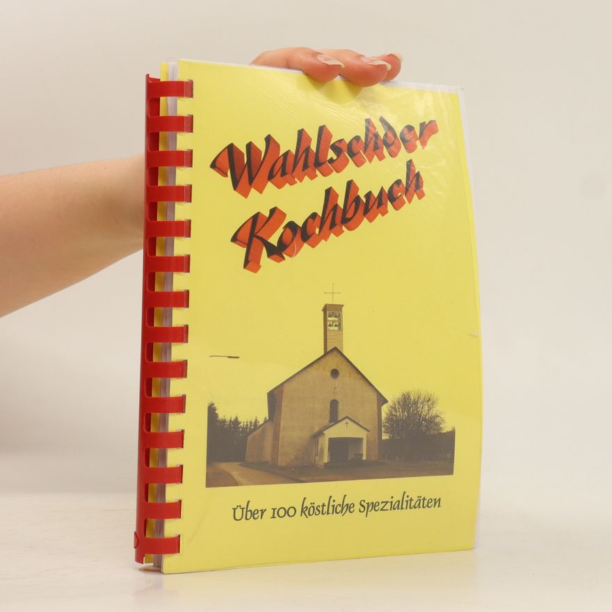 Kolektiv autorů Wahlschder Kochbuch