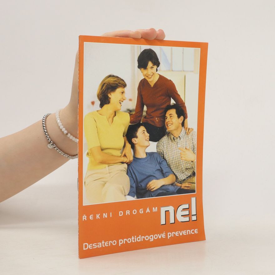 Autorenkollektiv Řekni drogám ne! Desatero protidrogové prevence