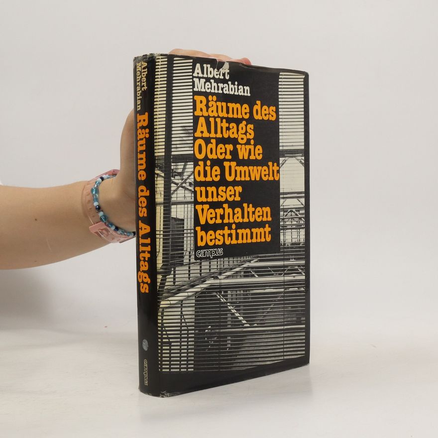 Albert Mehrabian Räume des Alltags oder wie die Umwelt unser Verhalten bestimmt