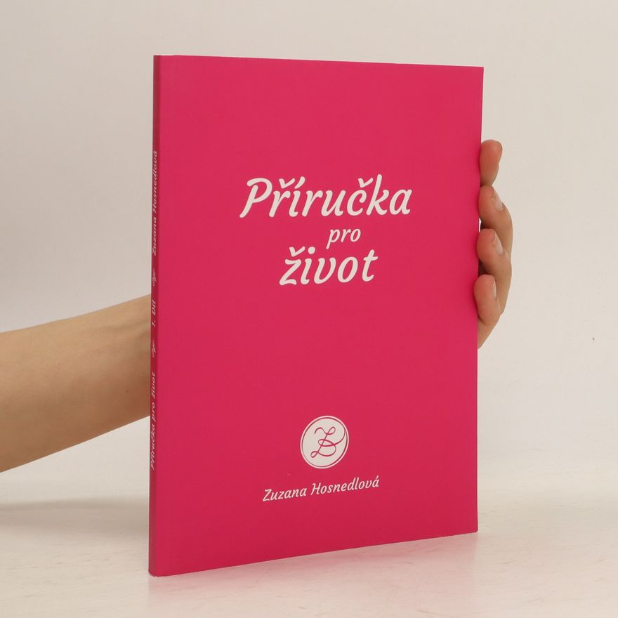 Zuzana Hosnedlová Příručka pro život