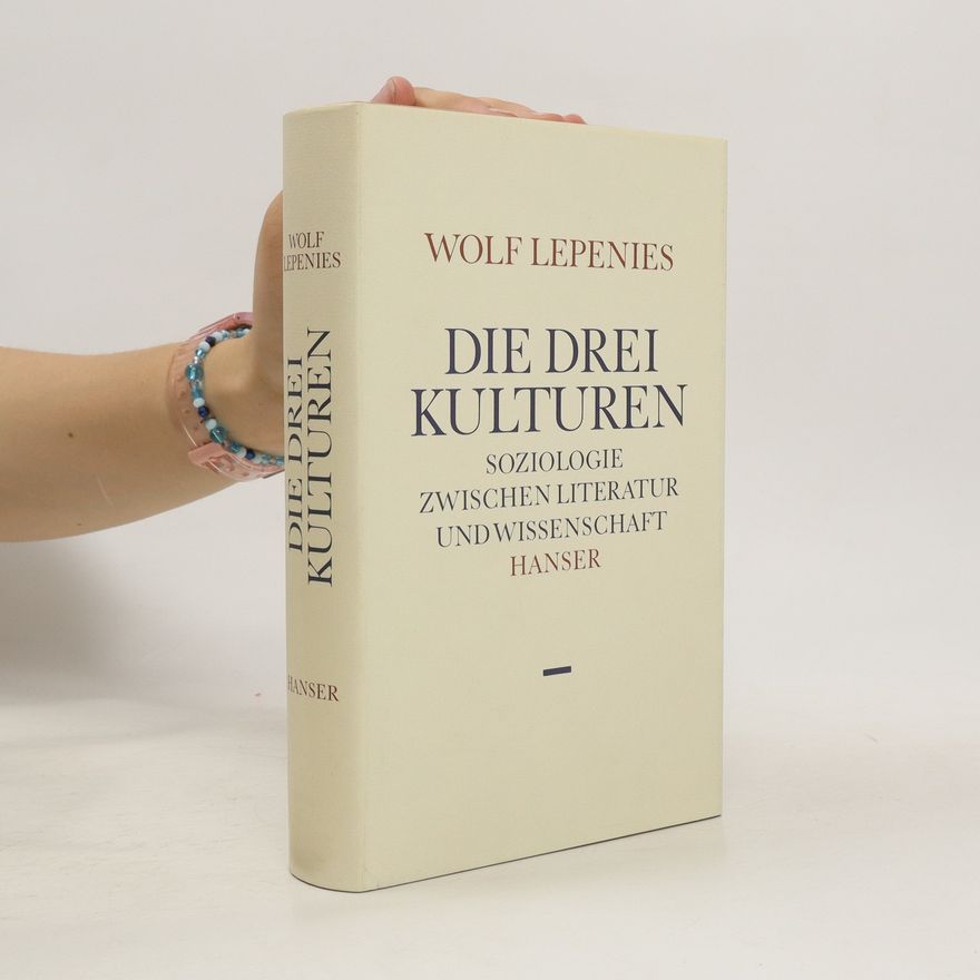 Wolf Lepenies Die drei Kulturen