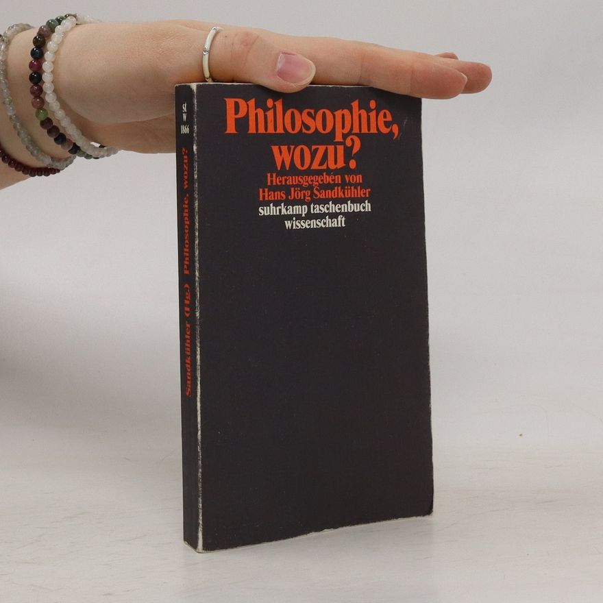 Hans Jörg Sandkühler Philosophie, wozu?