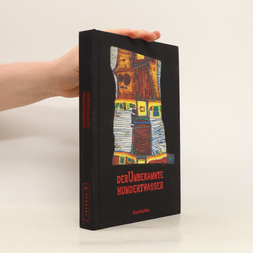 Andrea Christa Fürst Der unbekannte Hundertwasser