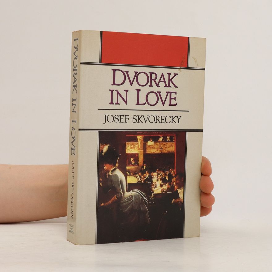 Josef Škvorecký Dvorak in Love