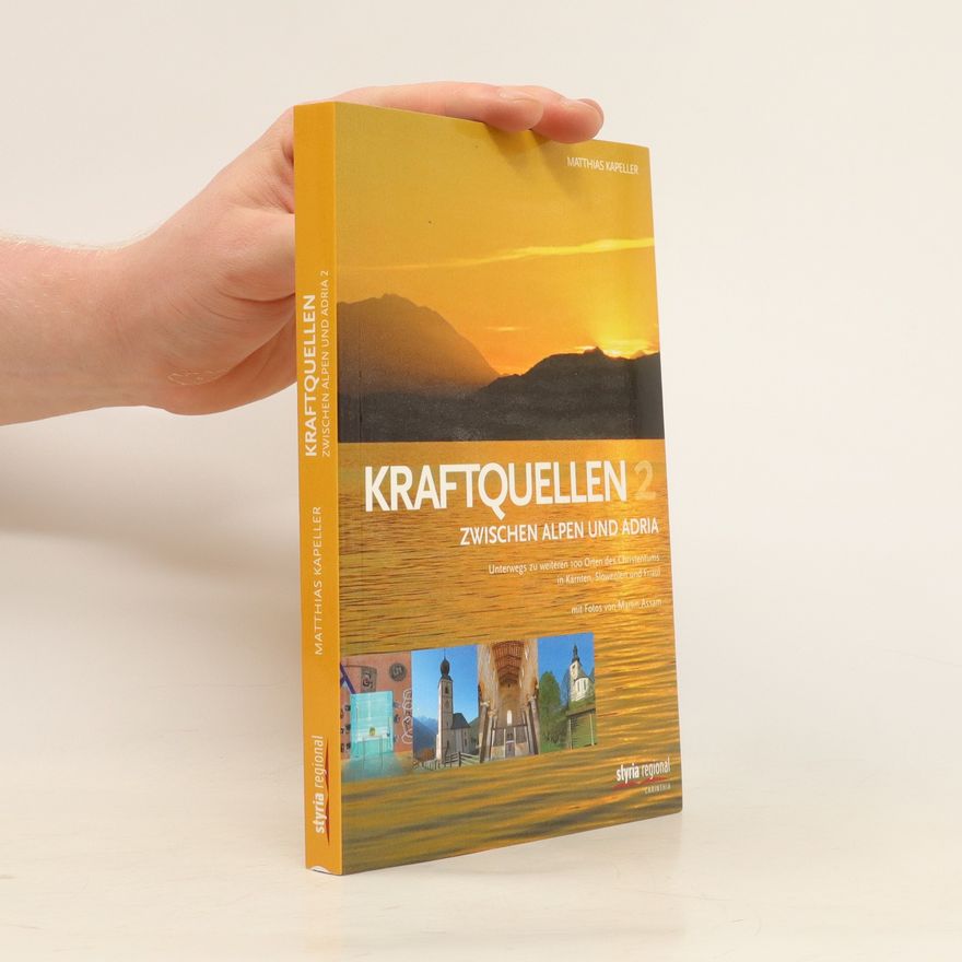 Matthias Kapeller Kraftquellen zwischen Alpen und Adria 2