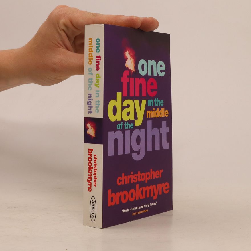 Christopher Brookmyre One fine day in the middle of the night