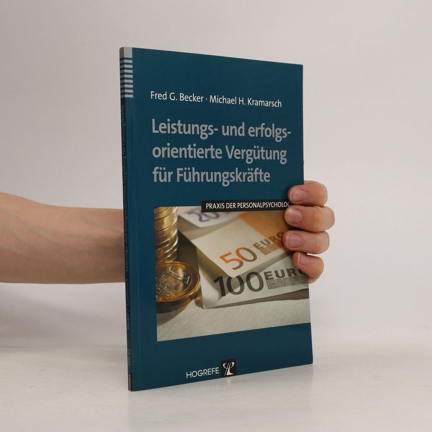 Fred G. Becker Leistungs- und erfolgsorientierte Vergütung für Führungskräfte