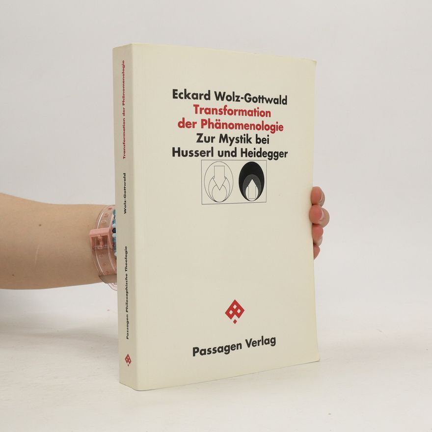 Eckard Wolz Gottwald Transformation der Phänomenologie