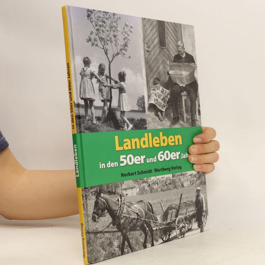 Norbert Schmidt Landleben in den 50er und 60er Jahren