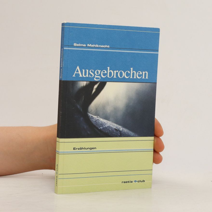 Selma Mahlknecht Ausgebrochen