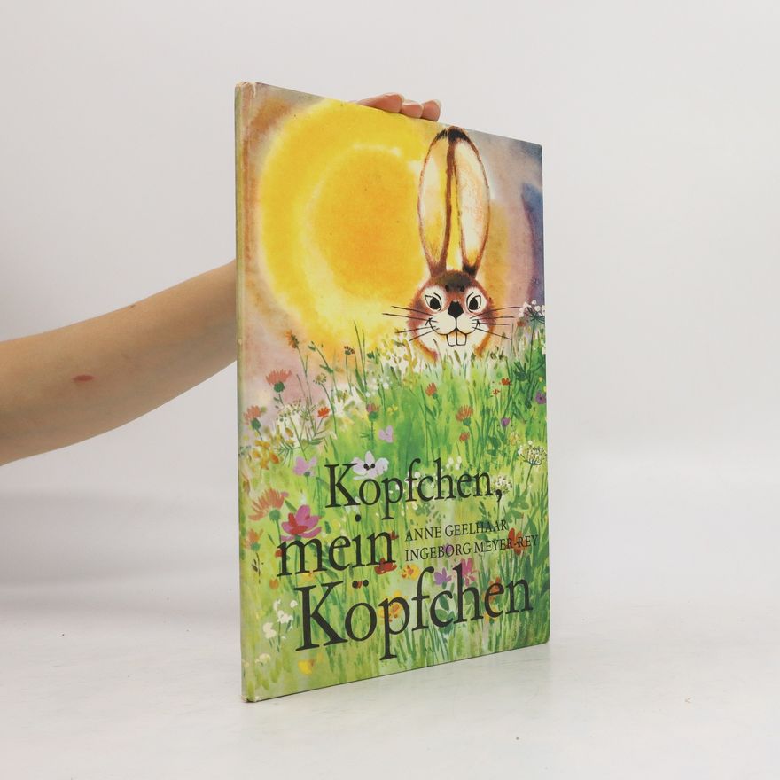 Anne Geelhaar Köpfchen, mein Köpfchen