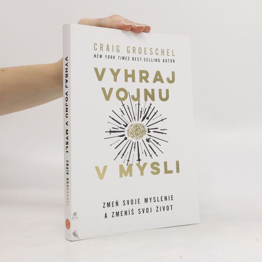 Craig Groeschel Vyhraj vojnu v mysli