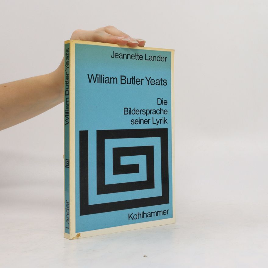 William Butler Yeats Die Bildersprache Seiner Lyrik