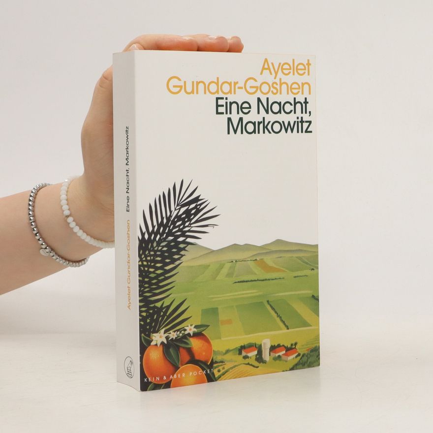 Ayelet Gundar-Goshen Eine Nacht, Markowitz