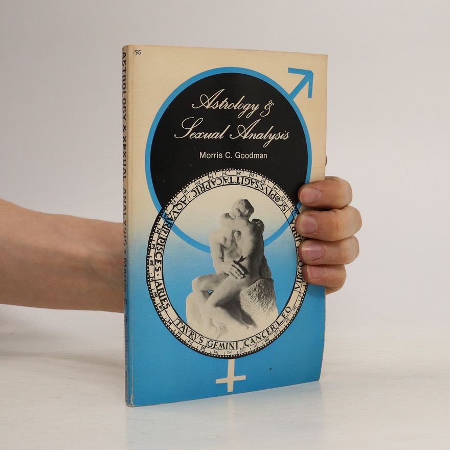 Morris C. Goodman Astrology and Sexual Analysis