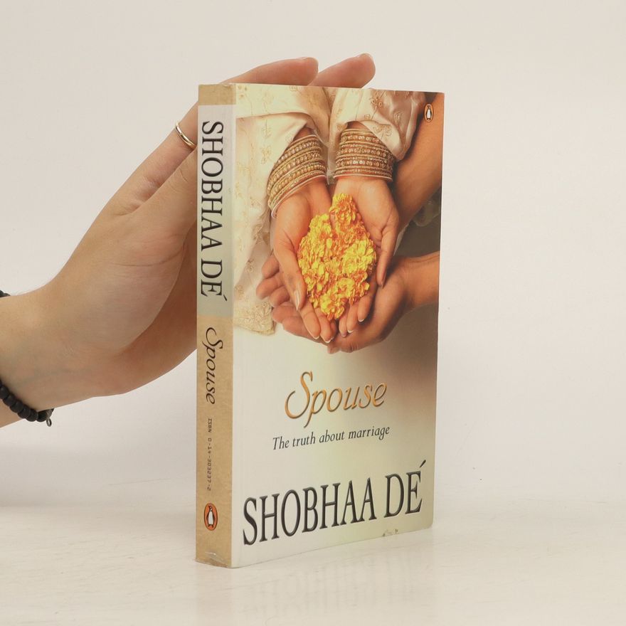 Shobha Dé Spouse. The Truth About Marriage