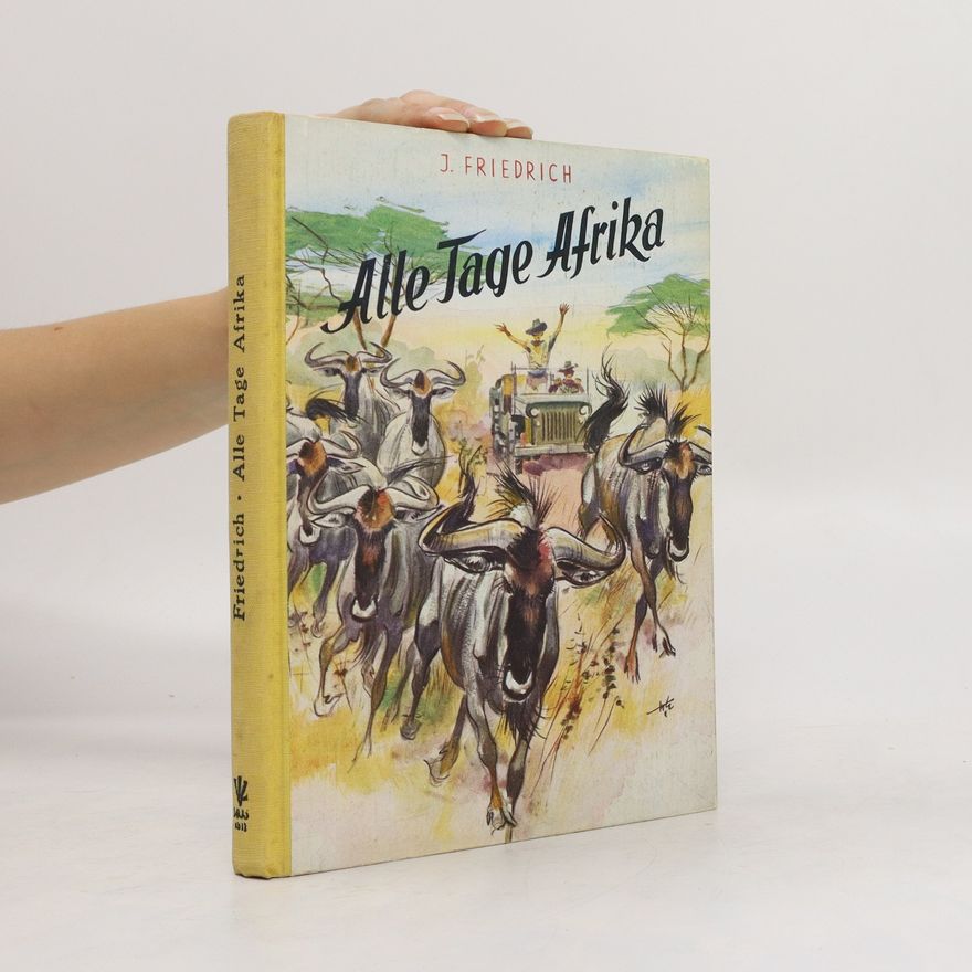Ilse Friedrich Alle Tage Afrika