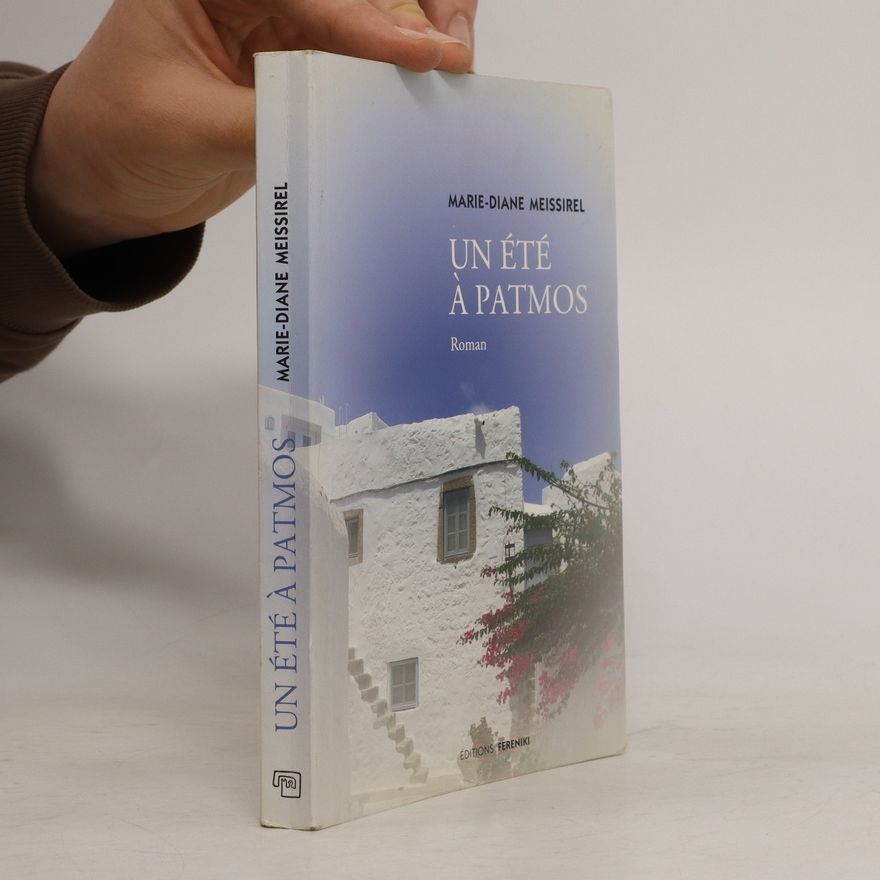 Marie-Diane Meissirel Un été à Patmos