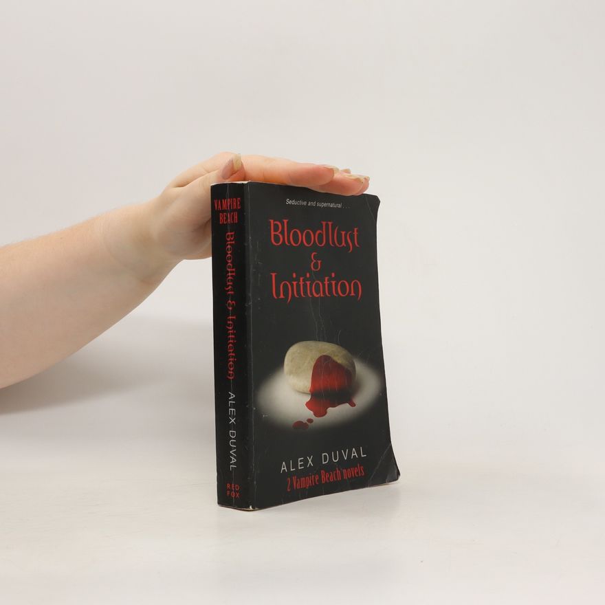 Alex Duval Bloodlust & initiation