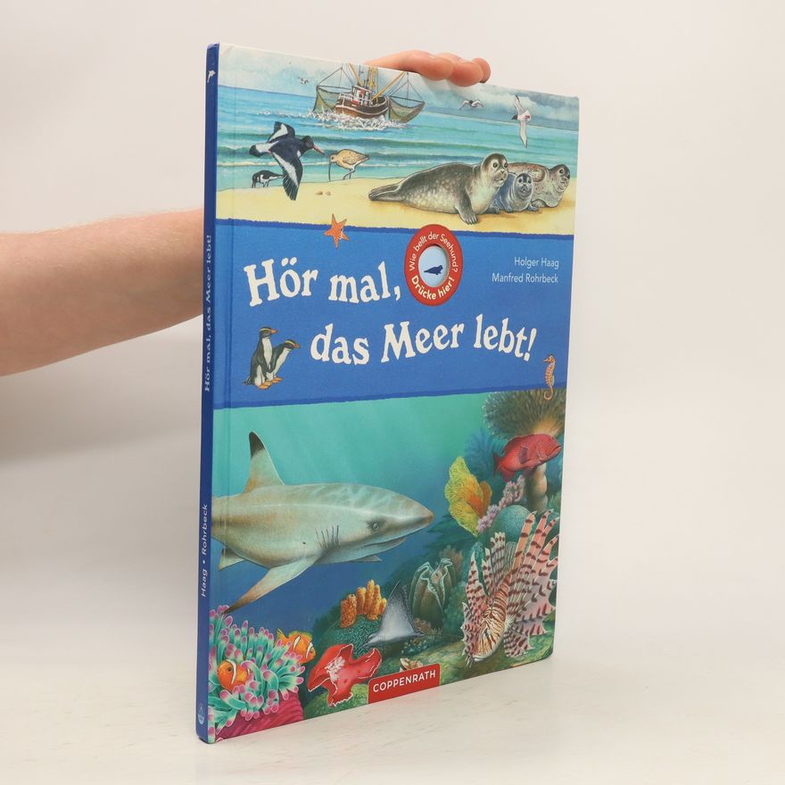 Holger Haag Hör mal, das Meer lebt!