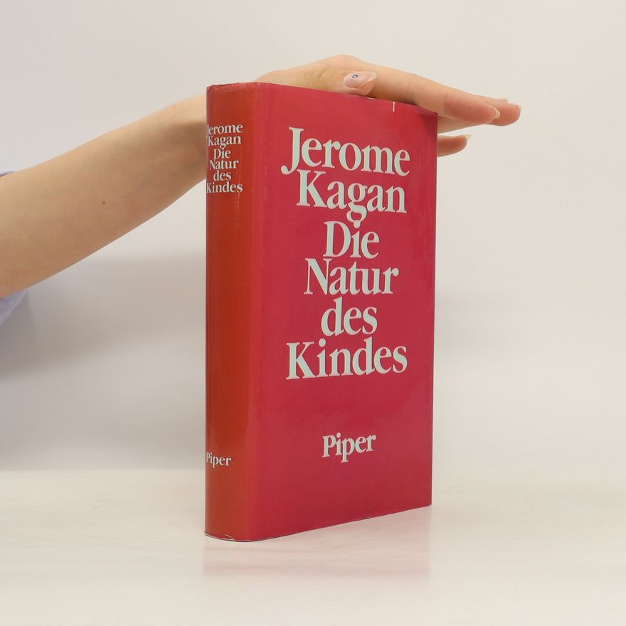 Jerome Kagan Die Natur des Kindes