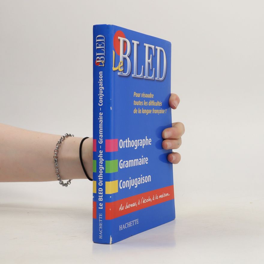 Autorenkollektiv Le Bled Orthographe - Grammaire - Conjugaison