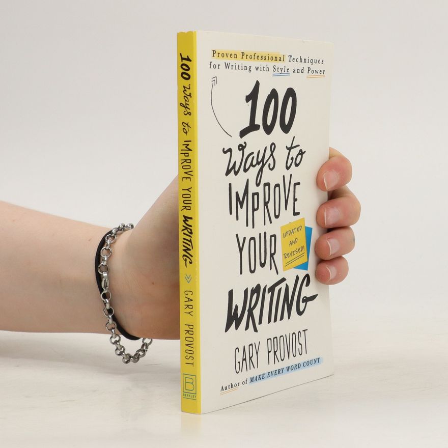 Gary Provost 100 Ways to Improve Your Writing