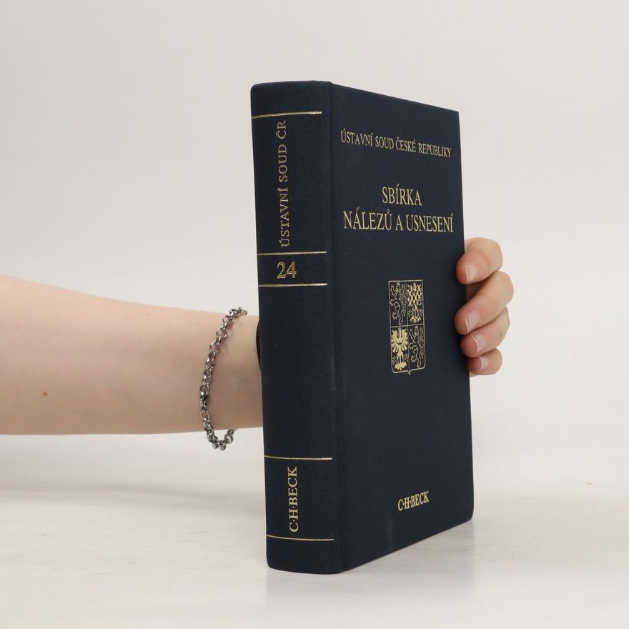 Autorenkollektiv Ústavní soud České republiky. Sbírka nálezů a usnesení. Svazek 24