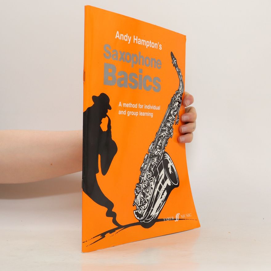Autorenkollektiv Andy Hamptons Saxophone Basics A Method For Individual And Group Learning
