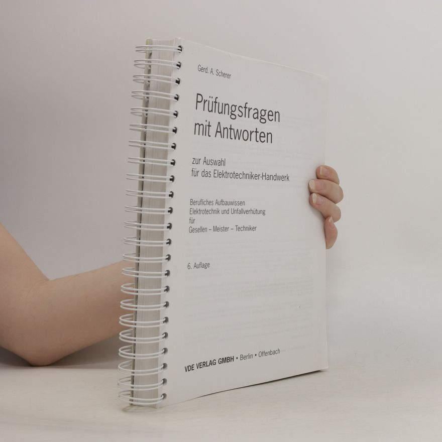 Gerd A. Scherer Prüfungsfragen mit Antworten zur Auswahl für das Elektrotechniker-Handwerk