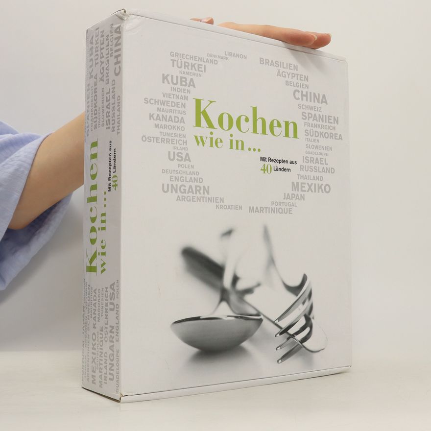Autorenkollektiv Kochen wie in... Mit Rezepten aus 40 Länden