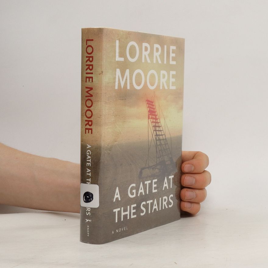 Lorrie Moore A Gate at the Stairs