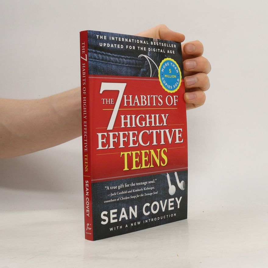 Sean Covey The 7 Habits of Highly Effective Teens