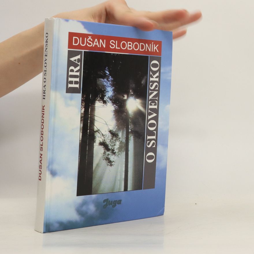 Dušan Slobodník Hra o Slovensko