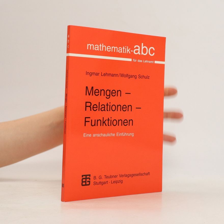 Ingmar Lehmann Mengen - Relationen - Funktionen