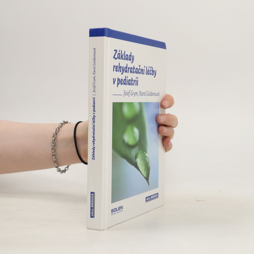 Karel Goldemund Základy rehydratační léčby v pediatrii