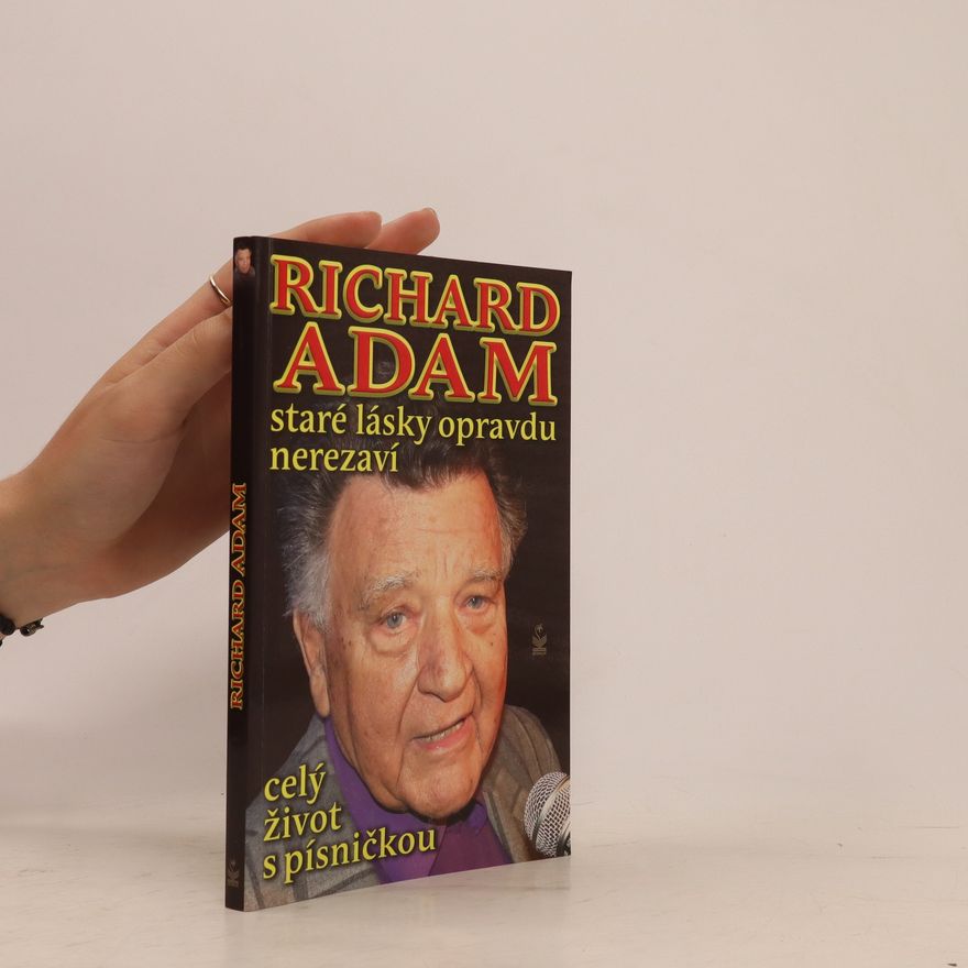 Richard Adam Staré lásky opravdu nerezaví
