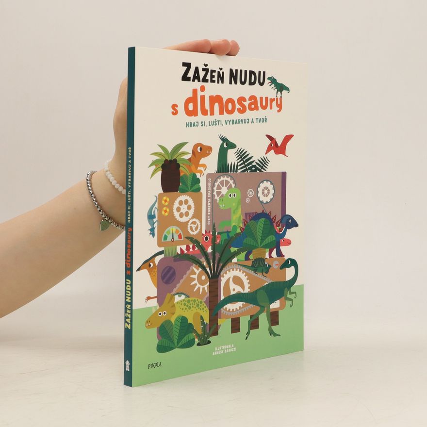 Kolektiv autorů Zažeň nudu s dinosaury